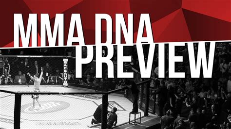 Mma Dna Preview 4 Ufc Fight Night 106 Youtube