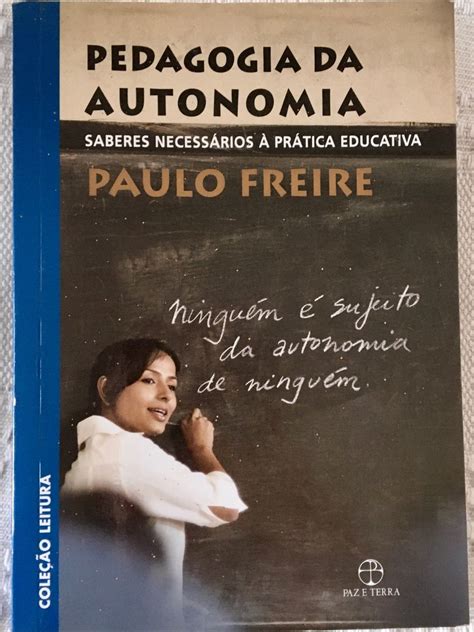 Livro Pedagogia Da Autonomia Paulo Freire Livro Colecao Leitura