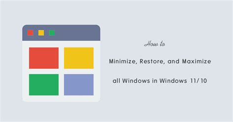 How To Minimize Restore And Maximize All Windows In Windows 1110