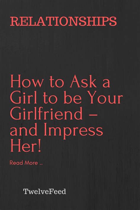 A Book Cover With The Title How To Ask A Girl To Be Your Girlfriend And Impress Her