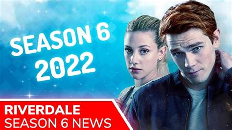 Riverdale Season 6 Cancelled Release Date And Time Explored