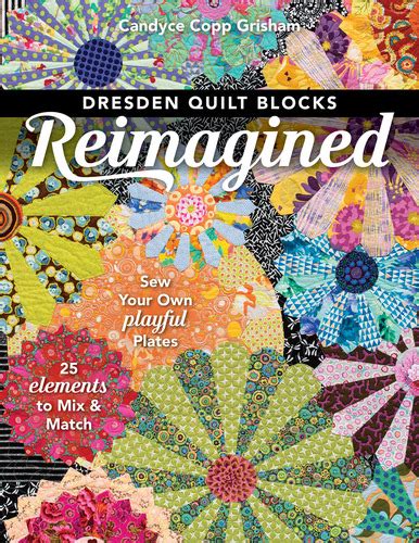 This joyful book showcases 21 quilt patterns inspired by the intense colors of australia. Dresden Quilt Blocks Reimagined | Dresden quilt, Dresden ...