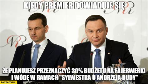 Polska, solidarność i rodzina to dla mnie najświętsze wartości. Morawiecki Duda kiedy premier dowiaduje się, że planujesz ...