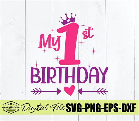 My 1st Birthday Svg My First Birthday Svg Birthday Svg File Etsy