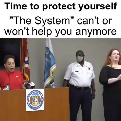 Time To Protect Yourself The System Cant Or Wont Help You Anymore