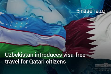 Uzbekistan Introduces Visa Free Travel For Qatari Citizens News From Uzbekistan Gazeta Uz