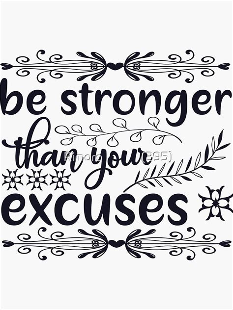 Be Stronger Than Your Excuses Stickers Sticker For Sale By Mansour