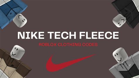 Nike Tech Fleece And Outfits Roblox Clothing Codes For Rhs Brookhaven