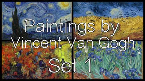 Paintings By Vincent Van Gogh Set Youtube