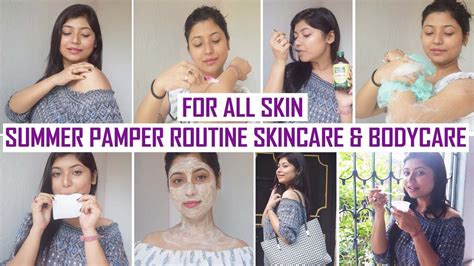 My Daily Pamper Routine Summer Skin Care Routine And Body Care Routine Parna Chattopadhyay