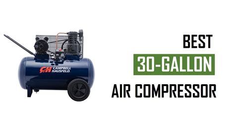 Best 30 Gallon Air Compressors Youtube