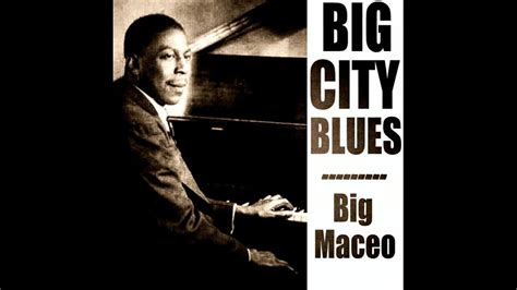 Big Maceo Big City Blues Highqualitysound 1949 Youtube