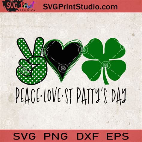 Peace Love Irish Svg St Patricks Day Svg Clover Svg Cut File Shamrock