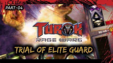 Tas N Turok Rage Wars Trial Of Elite Guard Part By