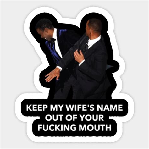 Keep My Wife S Name Out Of Your Mouth Slap In The Face Meme Keep My Wifes Name Out Of Your