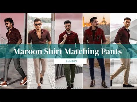 Maroon Shirt Matching Pant Ideas Maroon Shirts Combination Pants