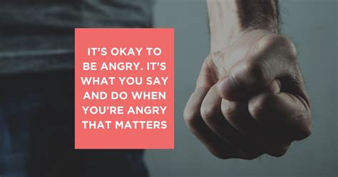 Its Okay To Be Angry Its What You Say And Do When Youre Angry That Matters Bea In Balance