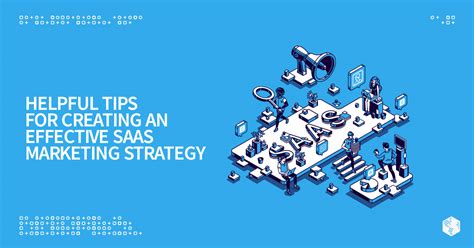 Helpful Tips For Creating An Effective Saas Marketing Strategy Oneims