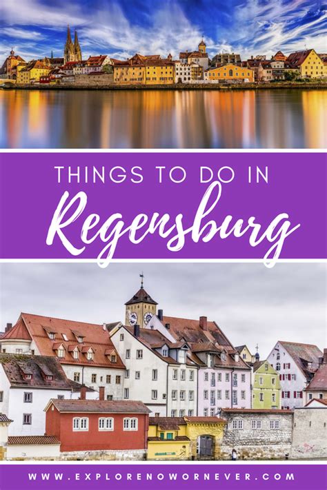 17 Best Things To Do In Regensburg Germany Regensburg Cities In