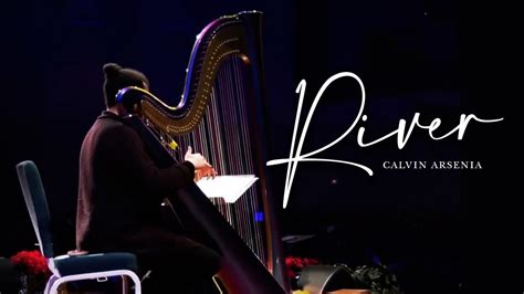 River Calvin Arsenia Live At Mile Hi Church Joni Mitchell Harp