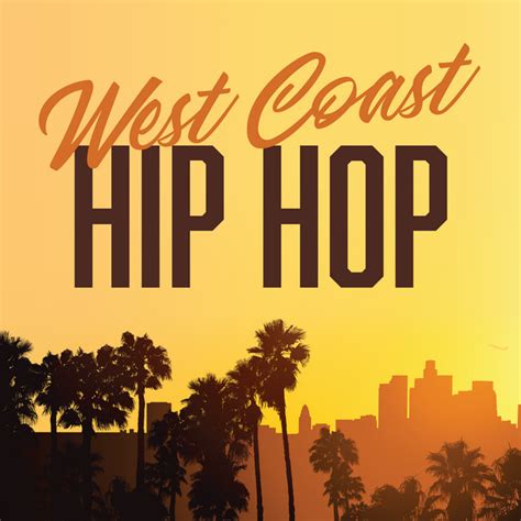 West Coast Hip Hop By Various Artists On Spotify