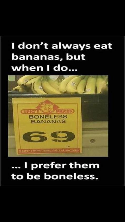 Boneless Bananas Insta Memes Funny Quotes Funny Memes Its Funny