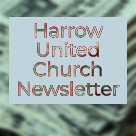 Read The Latest Harrow United Church Newsletter Harrow United Church