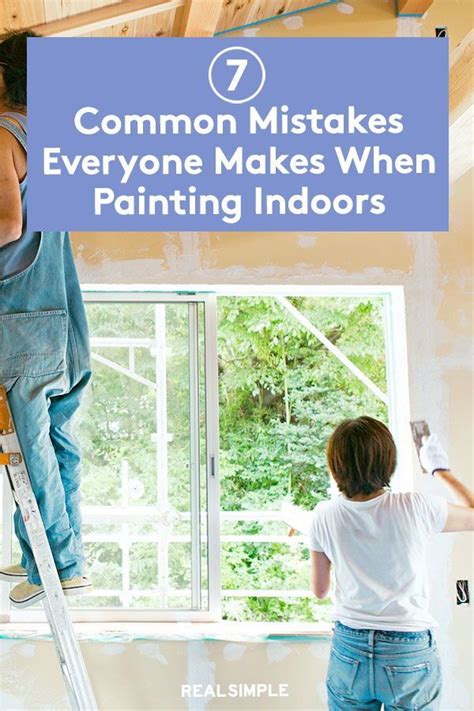 7 Mistakes Everyone Makes When Painting In 2021 Paint Mistakes