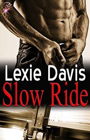 Slow Ride By Lexie Davis