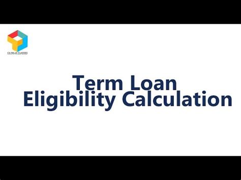 This loan calculator will help you determine the monthly payments on a loan. Term Loan Eligibility Calculation - YouTube