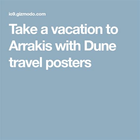 Take A Vacation To Arrakis With Dune Travel Posters