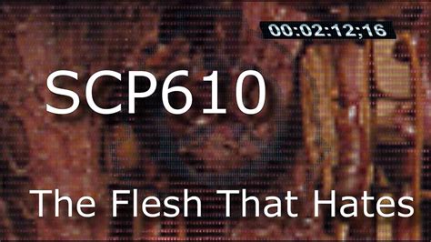 Scp 610 The Flesh That Hates Reading Part 1 Youtube