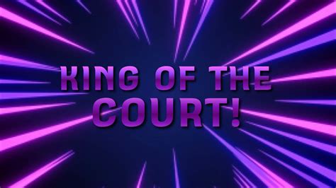 King Of The Court First Video Youtube