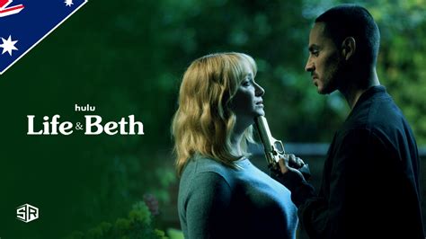 How To Watch Life Beth Season On Hulu In Australia