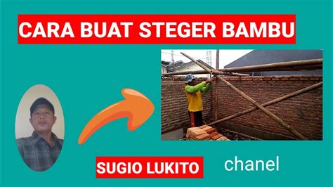 Cara Membuat Steger Dari Bambu Youtube