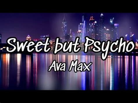 Ab a little bit psycho. Ava Max - Sweet but Psycho Lyrics - YouTube