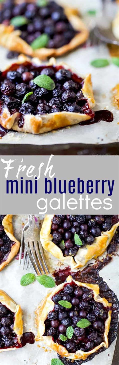 Why choose a blueberry dessert. Fresh Mini Blueberry Galettes | Blueberry Dessert Recipe