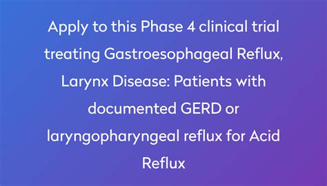 Patients With Documented Gerd Or Laryngopharyngeal Reflux For Acid