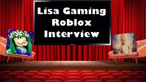 Lisa Gaming ROBLOX Interview YouTube