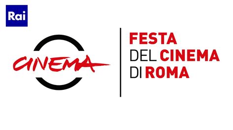 Rai Main Media Partner Della Festa Del Cinema Di Roma Con Rai Movie E