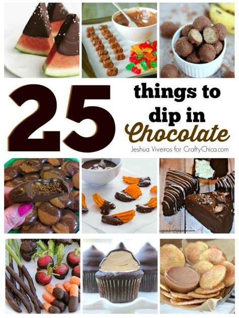 25 Things To Dip In Chocolate The Crafty Chica Crafts