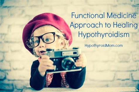 Functional Medicine Approach To Healing Hypothyroidism Hypothyroid Mom
