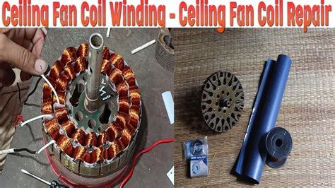 Ceiling Fan Coil Winding Ceiling Fan Coil Repair Ceiling Fan