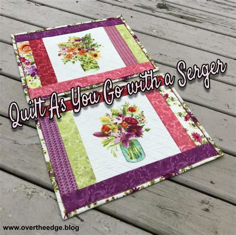 Quilt As You Go With A Serger Over The Edge