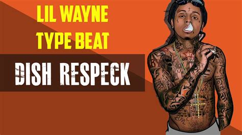 Beats To Rap To Freestyle 2018 Lil Wayne Type Beat Dish Respeck