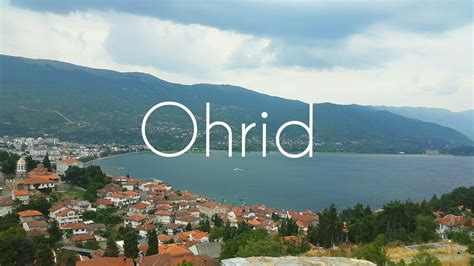 Sublime ohrid is north macedonia's most seductive destination. Ohrid, Macedonia - YouTube