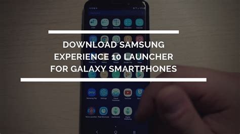 Download Samsung Experience 10 Launcher For Galaxy Smartphones