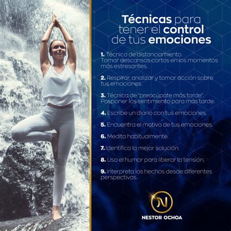 Técnicas Para Tener El Control De Tus Emociones Nestor Ochoa