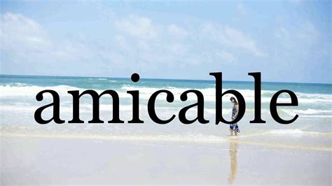 How To Pronounce Amicable🌈🌈🌈🌈🌈🌈pronunciation Of Amicable Youtube