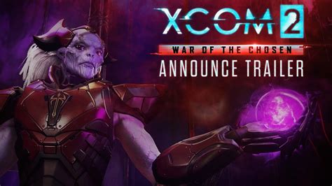 Xcom 2 War Of The Chosen